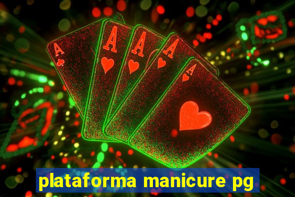 plataforma manicure pg